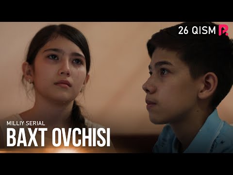 Baxt ovchisi 26-qism (milliy serial) | Бахт овчиси 26-кисм (миллий сериал)