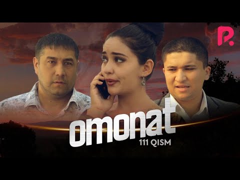 Omonat (o&#039;zbek serial) | Омонат (узбек сериал) 111-qism