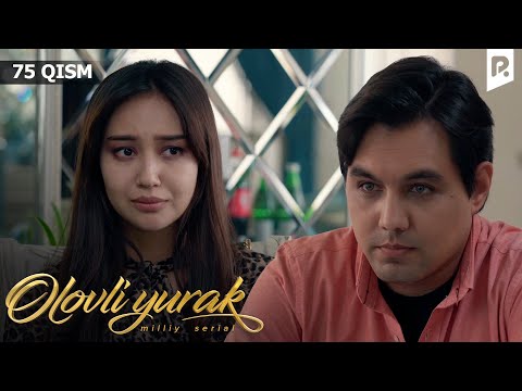 Olovli yurak 75-qism (milliy serial) | Оловли юрак 75-кисм (миллий сериал)