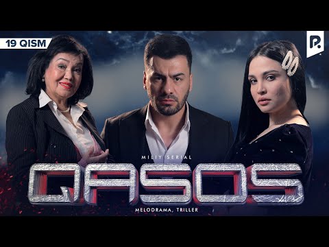 Qasos 19-qism (milliy serial) | Касос 19-кисм (миллий сериал)