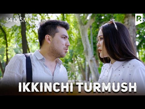 Ikkinchi turmush 34-qism (milliy serial) | Иккинчи турмуш 34-кисм (миллий сериал)