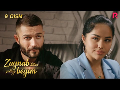 Zaynab bilan qoling begim 9-qism (milliy serial) |Зайнаб билан колинг бегим 9-кисм (миллий сериал)