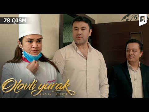 Olovli yurak 78-qism (milliy serial) | Оловли юрак 78-кисм (миллий сериал)