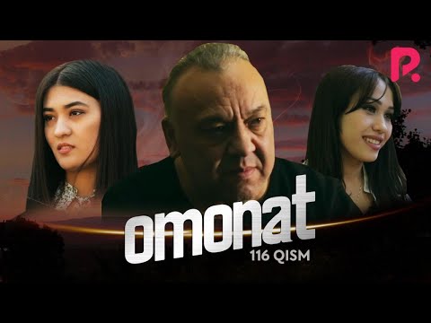 Omonat (o&#039;zbek serial) | Омонат (узбек сериал) 116-qism