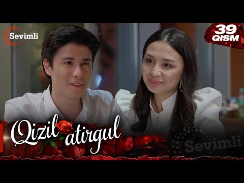 Qizil atirgul 39-qism (milliy serial) | Қизил атиргул 39-қисм (миллий сериал)