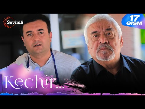 Kechir 17-qism (milliy serial) | Кечир 17-қисм (миллий сериал)