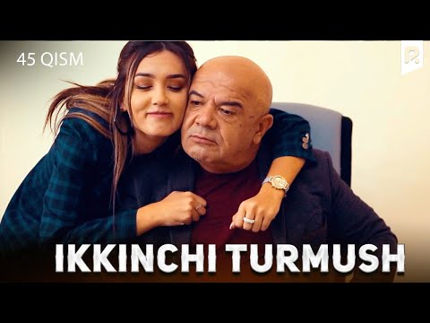 Ikkinchi turmush 45-qism (milliy serial) | Иккинчи турмуш 45-кисм (миллий сериал)