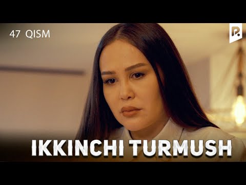 Ikkinchi turmush 47-qism (milliy serial) | Иккинчи турмуш 47-кисм (миллий сериал)