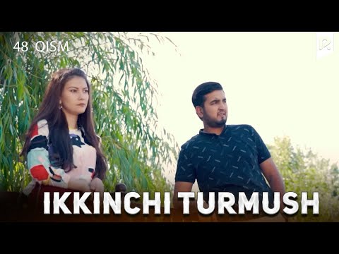 Ikkinchi turmush 48-qism (milliy serial) | Иккинчи турмуш 48-кисм (миллий сериал)