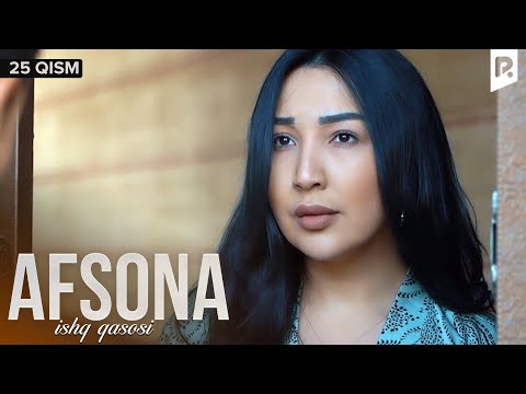 Afsona 25-qism (milliy serial) | Афсона 25-кисм (миллий сериал)