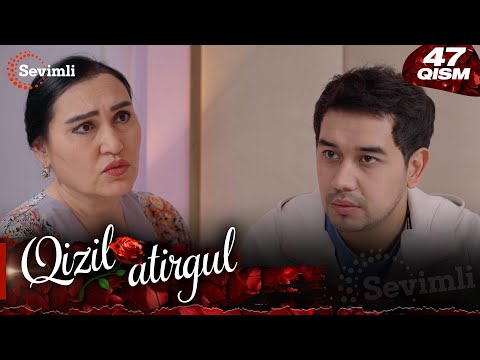 Qizil atirgul 47-qism (milliy serial) | Қизил атиргул 47-қисм (миллий сериал)