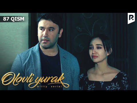 Olovli yurak 87-qism (milliy serial) | Оловли юрак 87-кисм (миллий сериал)