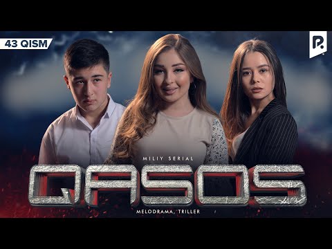 Qasos 43-qism (milliy serial) | Касос 43-кисм (миллий сериал)