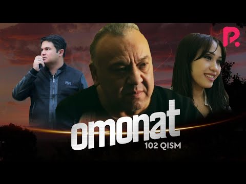 Omonat (o&#039;zbek serial) | Омонат (узбек сериал) 102-qism
