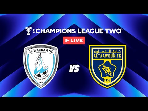 LIVE 🔴 Al Wakrah SC vs. Al-Taawoun FC | AFC Champions League™ Two