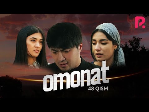 Omonat (o&#039;zbek serial) | Омонат (узбек сериал) 48-qism