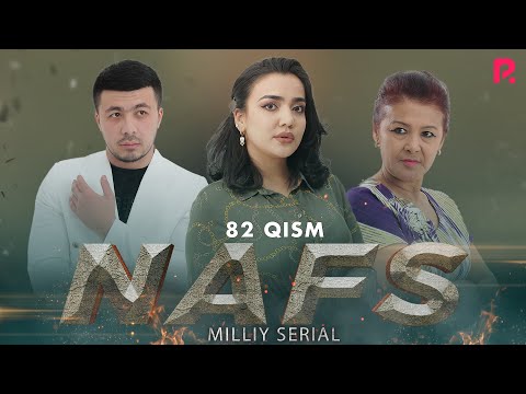 Nafs 82-qism (milliy serial) | Нафс 82-кисм (миллий сериал)