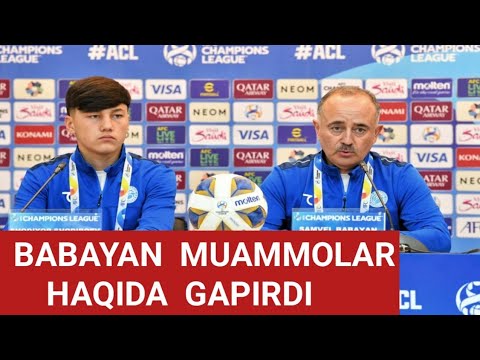 Navbahor - Al Ittihod OCHL 1/8 finali oldidan samvel babayan intervyu berdi