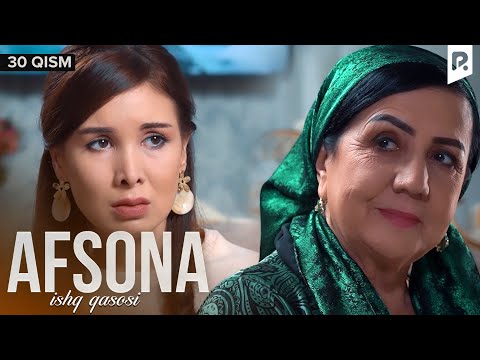 Afsona 30-qism (milliy serial) | Афсона 30-кисм (миллий сериал)