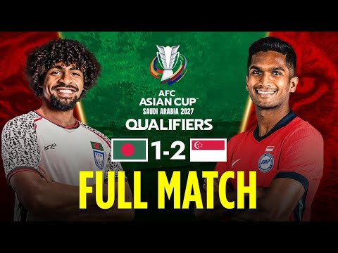 Full Match | Bangladesh vs Singapore | AFC Asian Cup Qualifiers | Football | T Sports
