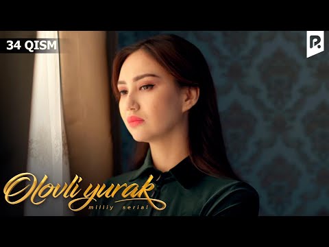 Olovli yurak 34-qism (milliy serial) | Оловли юрак 34-кисм (миллий сериал)