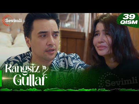 Rangsiz gullar 39-qism (milliy serial) | Рангсиз гуллар 39-қисм (миллий сериал)