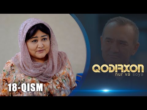 Qodirxon (nur va soya) | Қодирхон (нур ва соя) (18-QISM)