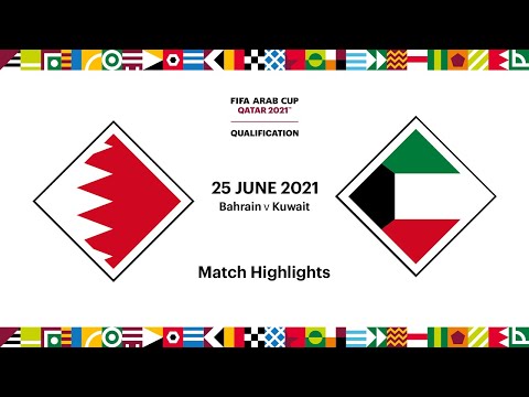 Bahrain v Kuwait | FIFA Arab Cup 2021 Qualifier | Match Highlights