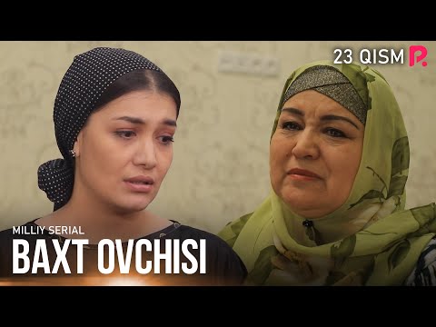 Baxt ovchisi 23-qism (milliy serial) | Бахт овчиси 23-кисм (миллий сериал)