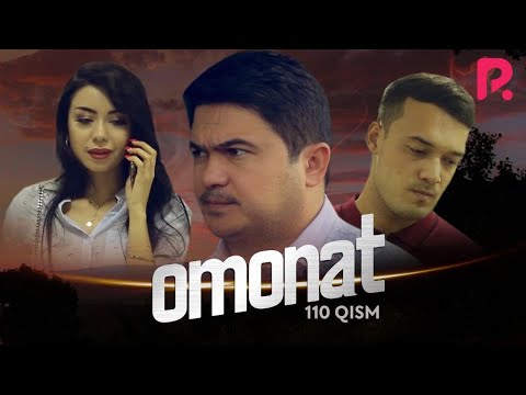 Omonat (o&#039;zbek serial) | Омонат (узбек сериал) 110-qism