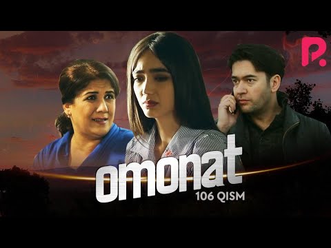 Omonat (o&#039;zbek serial) | Омонат (узбек сериал) 106-qism