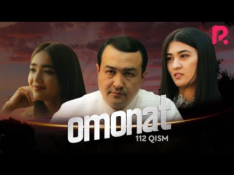 Omonat (o&#039;zbek serial) | Омонат (узбек сериал) 112-qism