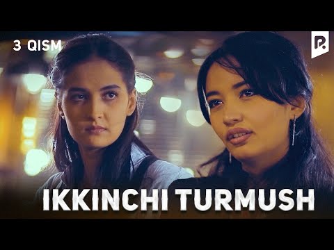Ikkinchi turmush 3-qism (milliy serial) | Иккинчи турмуш 3-кисм (миллий сериал)