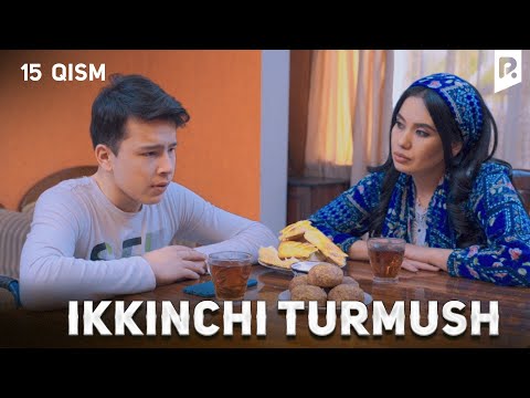 Ikkinchi turmush 15-qism (milliy serial) | Иккинчи турмуш 15-кисм (миллий сериал)