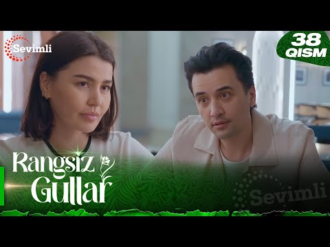 Rangsiz gullar 38-qism (milliy serial) | Рангсиз гуллар 38-қисм (миллий сериал)