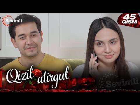 Qizil atirgul 45-qism (milliy serial) | Қизил атиргул 45-қисм (миллий сериал)