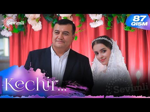 Kechir 87-qism (milliy serial) | Кечир 87-қисм (миллий сериал)