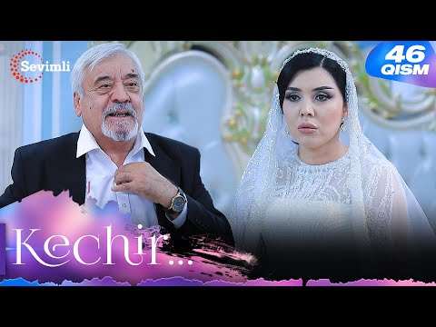 Kechir 46-qism (milliy serial) | Кечир 46-қисм (миллий сериал)