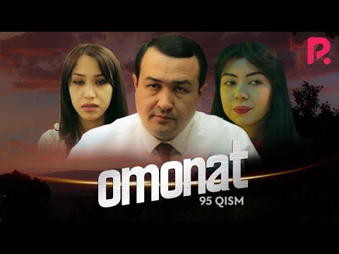 Omonat (o&#039;zbek serial) | Омонат (узбек сериал) 95-qism