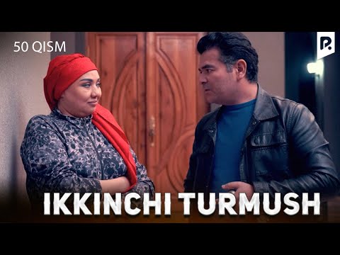 Ikkinchi turmush 50-qism (milliy serial) | Иккинчи турмуш 50-кисм (миллий сериал)