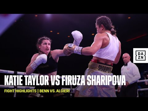 FIGHT HIGHLIGHTS | Katie Taylor vs. Firuza Sharipova