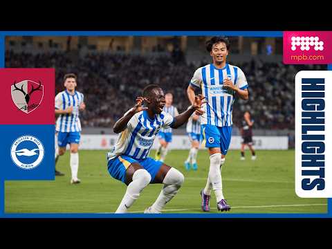 HIGHLIGHTS | Kashima Antlers v Brighton | Japan Tour 2024