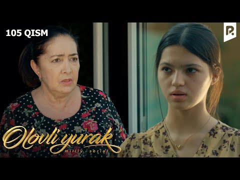 Olovli yurak 105-qism (milliy serial) | Оловли юрак 105-кисм (миллий сериал)