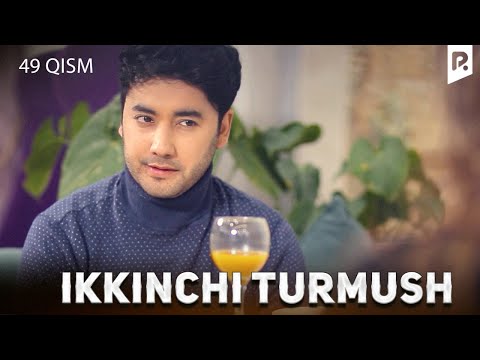 Ikkinchi turmush 49-qism (milliy serial) | Иккинчи турмуш 49-кисм (миллий сериал)