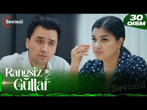 Rangsiz gullar 30-qism (milliy serial) | Рангсиз гуллар 30-қисм (миллий сериал)