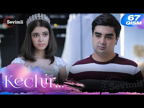 Kechir 67-qism (milliy serial) | Кечир 67-қисм (миллий сериал)