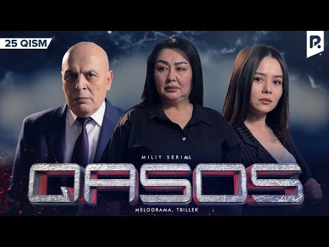 Qasos 25-qism (milliy serial) | Касос 25-кисм (миллий сериал)