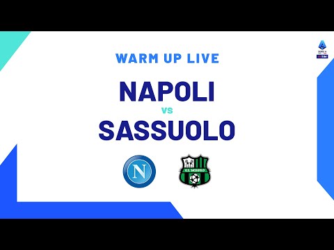 🔴 LIVE | Warm up | Napoli-Sassuolo | Serie A TIM 2023/24