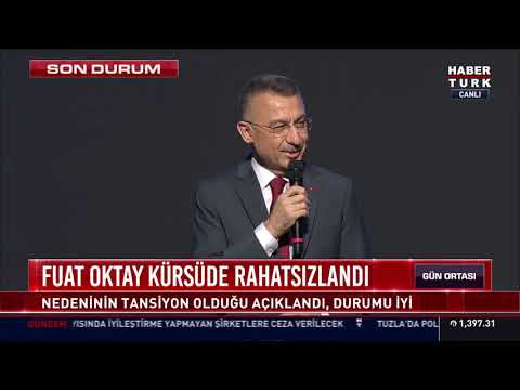 Cumhurbaşkanı Yardımcısı Fuat Oktay kürsüde rahatsızlandı