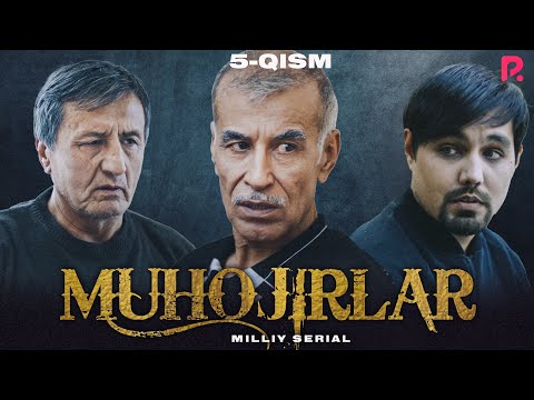 Muhojirlar 5-qism (milliy serial) | Мухожирлар 5-кисм (миллий сериал)